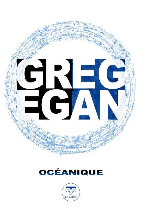 Océanique ([Nouvelle éd.]) Greg Egan ; ouvrage proposé par, traduit et publié sous la direction de Quarante-Deux,...
