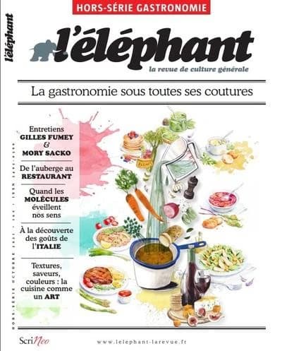 Hors-série Eléphant Gastronomie - la gastronomie, un Art à partager