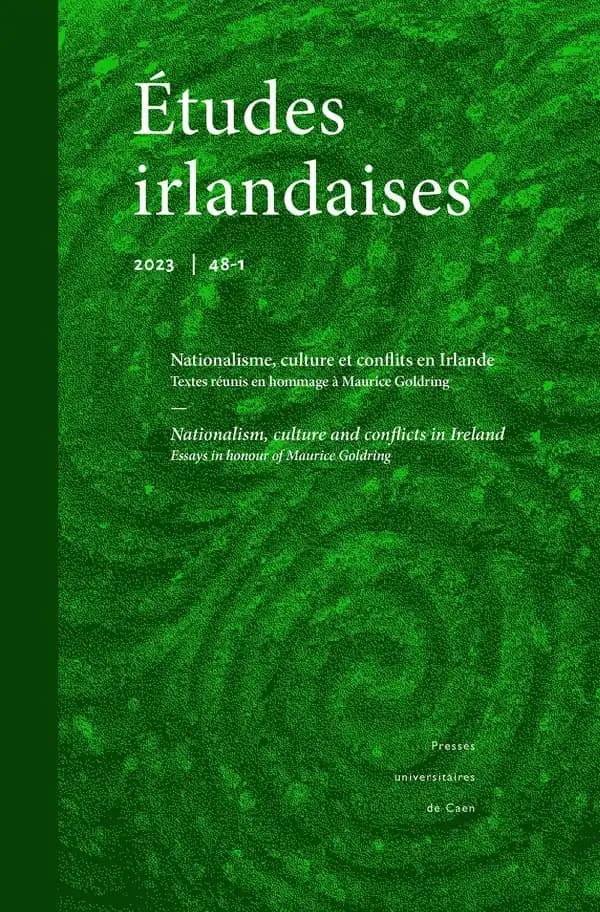 études irlandaises n.48.1 : nationalisme, culture et conflits en Irlande