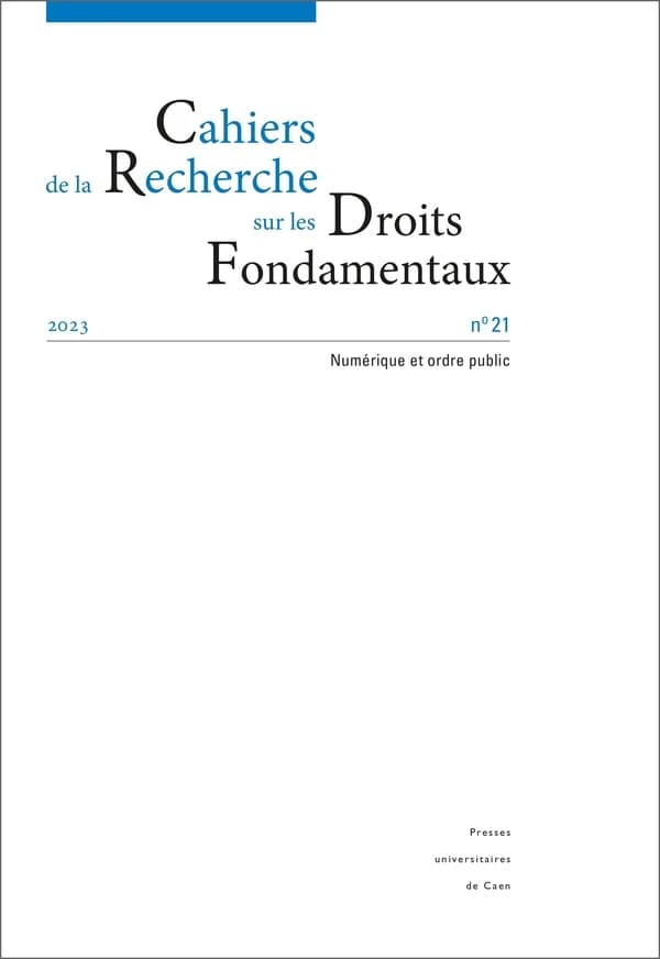 Cahier de recherche sur les droits fondamentaux n.21 : Numérique et ordre public