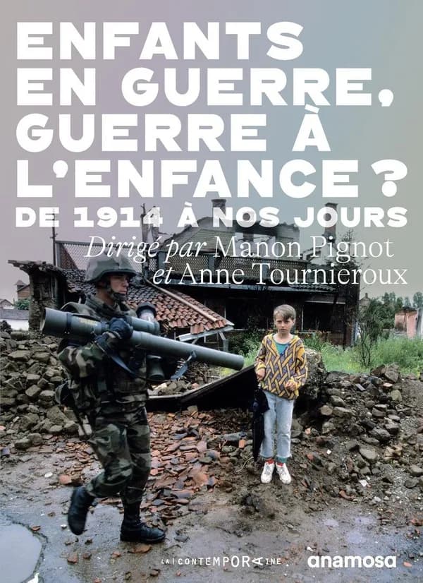 Enfants en guerre, guerre à l'enfance ? : De 1914 à nos jours