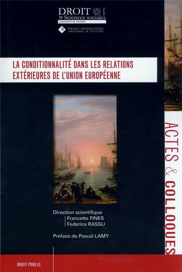 La conditionnalité dans les relations extérieures de l'Union Européenne