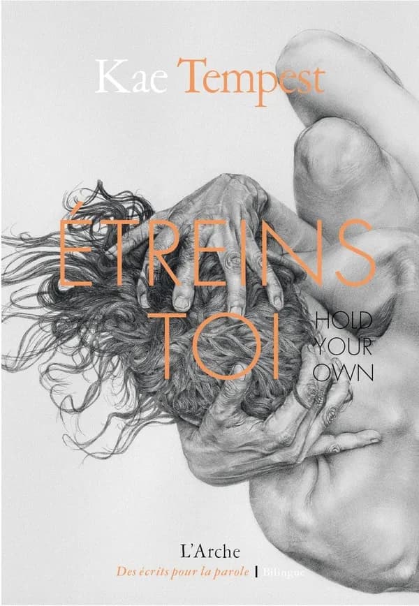 Étreins-toi (Éd. bilingue) Kae Tempest ; traduit de l'anglais par Louise Bartlett