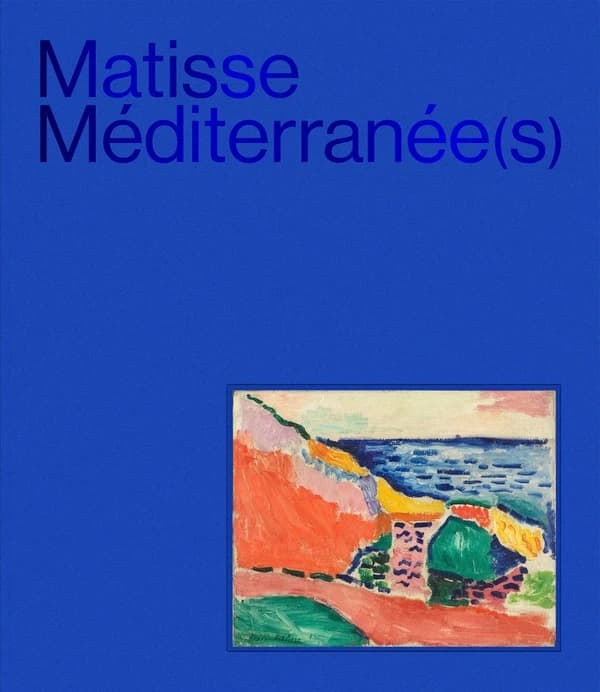 Matisse Méditerranée(s) : [exposition, Nice, Musée Matisse Nice, 7 mai-8 septembre 2025]