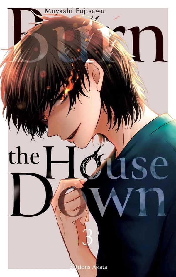 Burn the house down. 3