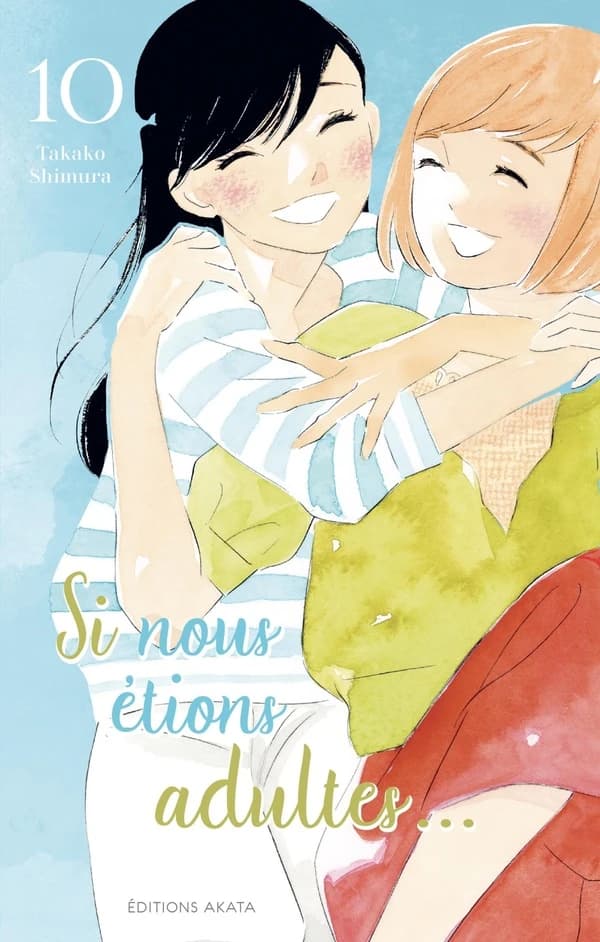 Si nous étions adultes... : Tome 10