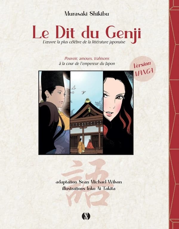 Le Dit du Genji (Éd. manga) adaptation, Sean Michael Wilson ; illustrations, Inko Ai Takita ; [d'après] Murasaki Shikibu