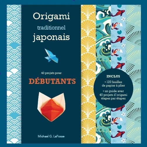 Origami traditionnel japonais : Débutants ; Kit complet avec un livret et 120 feuilles