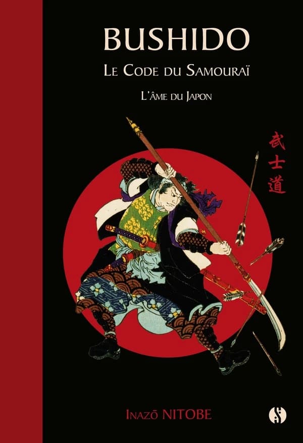 Bushido : le code du samouraï : l'âme du Japon