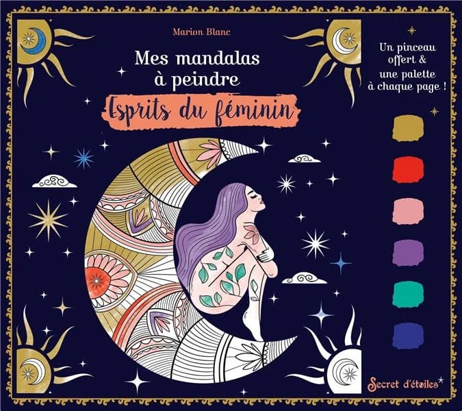 Mes mandalas à peindre : esprits du féminin