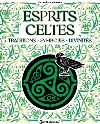 Esprits Celtes - Traditions - Symboles - Divinités