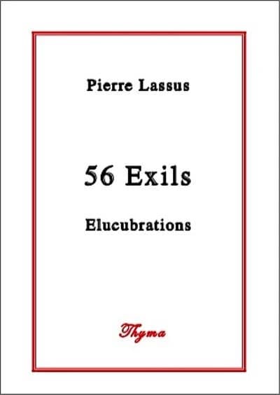 56 exils : élucubrations