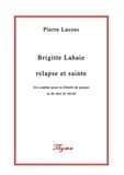 Brigitte Lahaie, relapse et sainte : un combat pour la liberté de penser et de dire la vérité