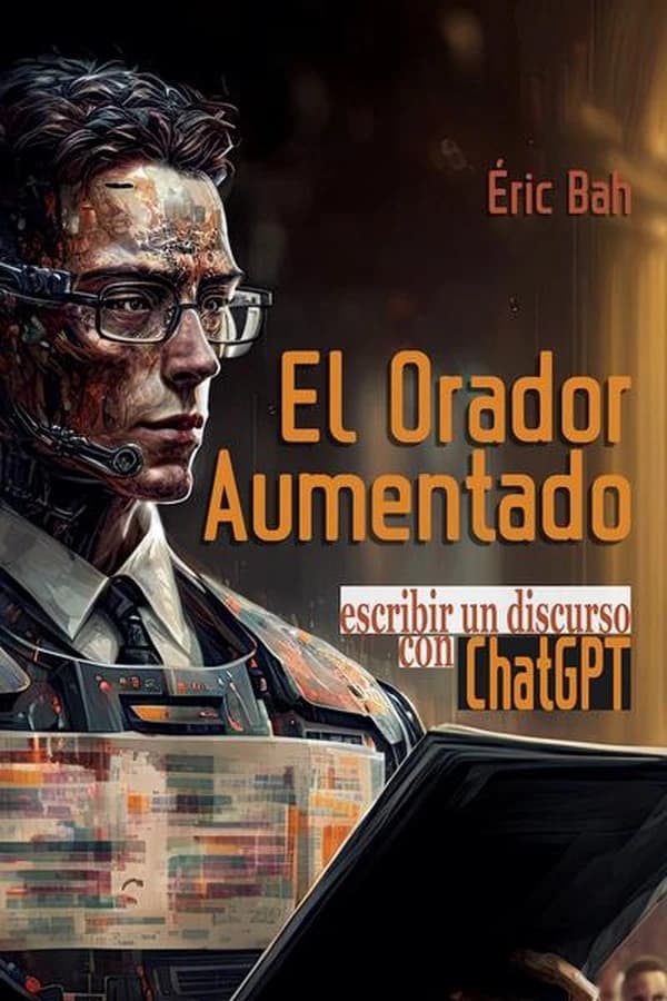 El Orador Aumentado : escribir un discurso con ChatGPT