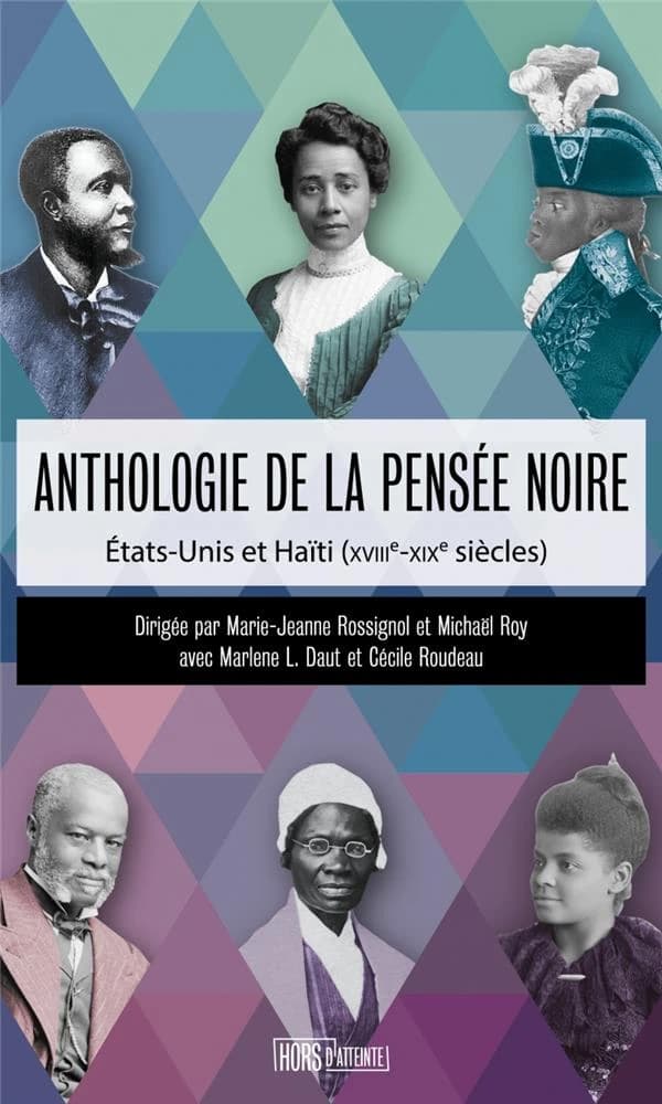 Anthologie de la pensée noire : États-Unis et Haïti, XVIIIe-XIXe siècles