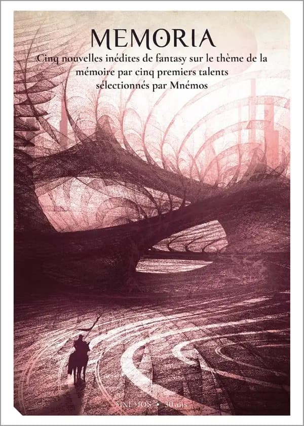 Memoria : cinq nouvelles inédites de fantasy sur le thème de la mémoire