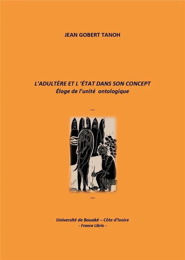 L'adultère et l'État dans son concept : éloge de l'unité ontologique