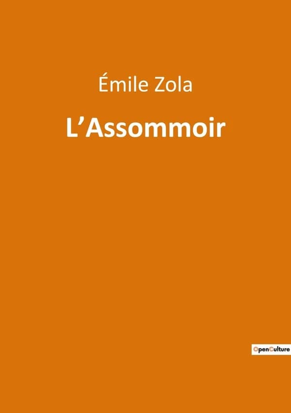 L'Assommoir : Une exploration des ravages de l'alcoolisme dans le Paris ouvrier du XIXe siècle
