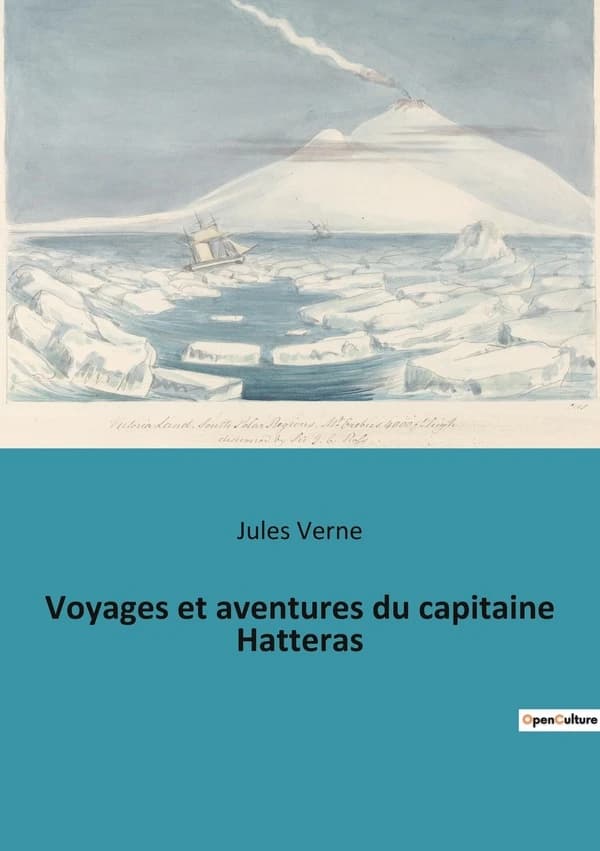 Voyages et aventures du capitaine hatteras