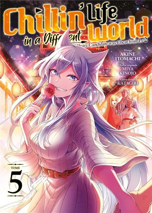 Chillin' life in a different world : of the ex-brave candidate was cheat from lv2. Tome 5