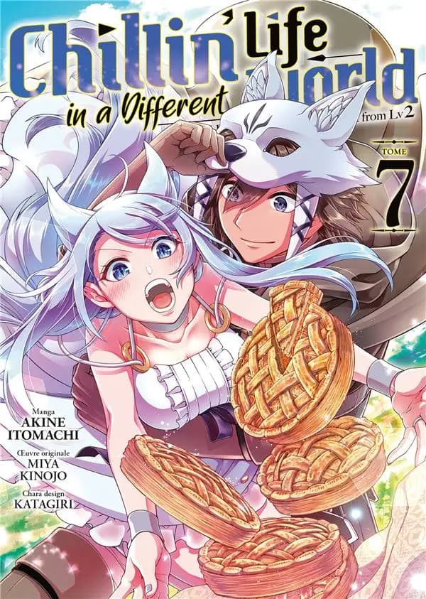 Chillin' life in a different world : of the ex-brave candidate was cheat from Lv2. Tome 7