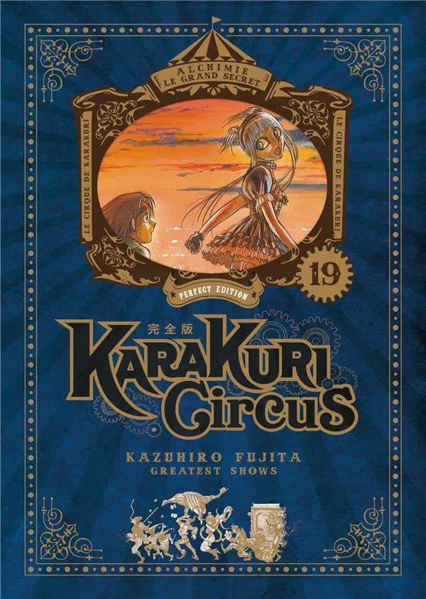 Karakuri circus. 19 (Perfect edition) Kazuhiro Fujita ; traduction Vincent Marcantognini