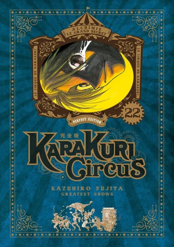 Karakuri circus. 22 (Perfect edition) Kazuhiro Fujita ; traduction Vincent Marcantognini