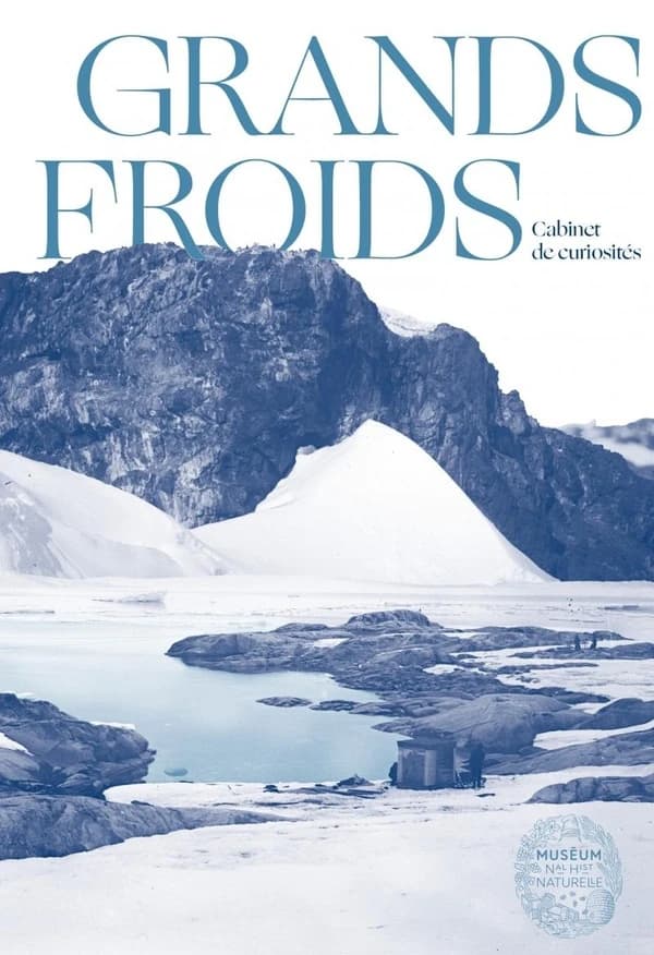 Grands froids : mémoires des pôles