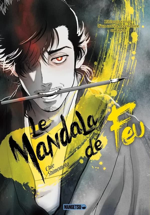 Le mandala de feu : l'histoire du peintre de légende Tôhaku Hasegawa