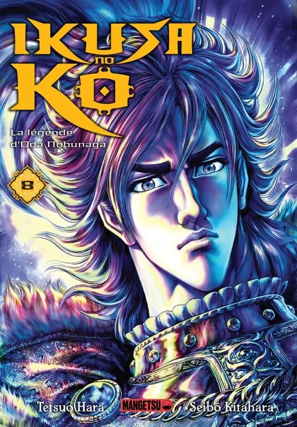 Ikusa no ko : la légende d'Oda Nobunaga. 8