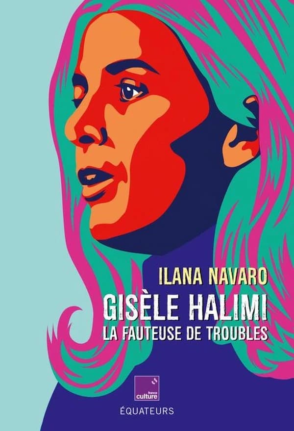 Gisèle Halimi : la fauteuse de troubles