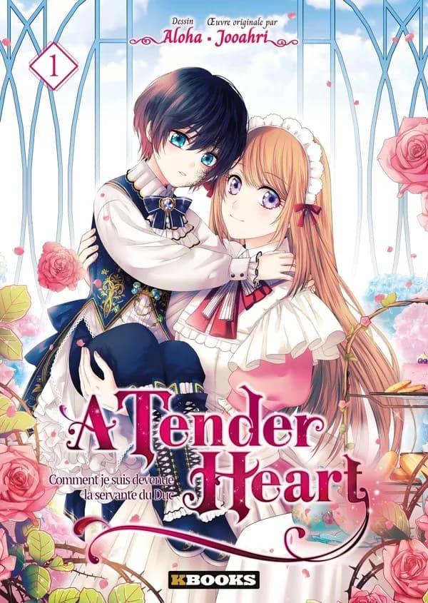 A tender heart : comment je suis devenue la servante du duc. 1