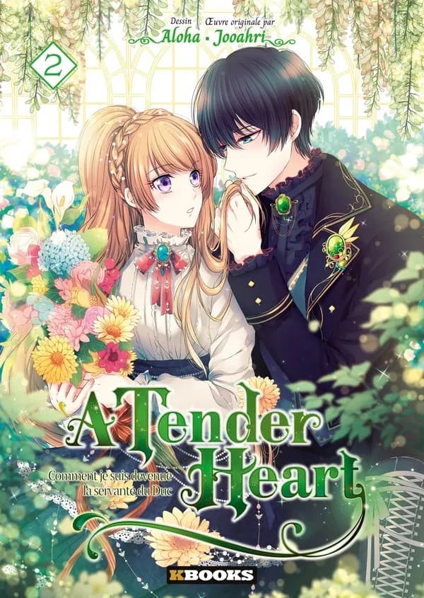 A tender heart : comment je suis devenue la servante du duc. 2