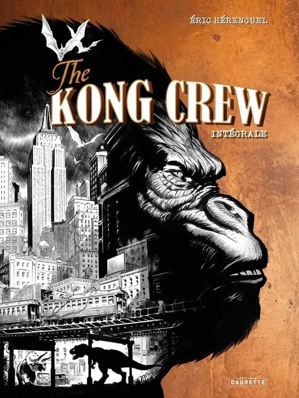 The Kong crew : intégrale (Éd. de luxe) Éric Hérenguel