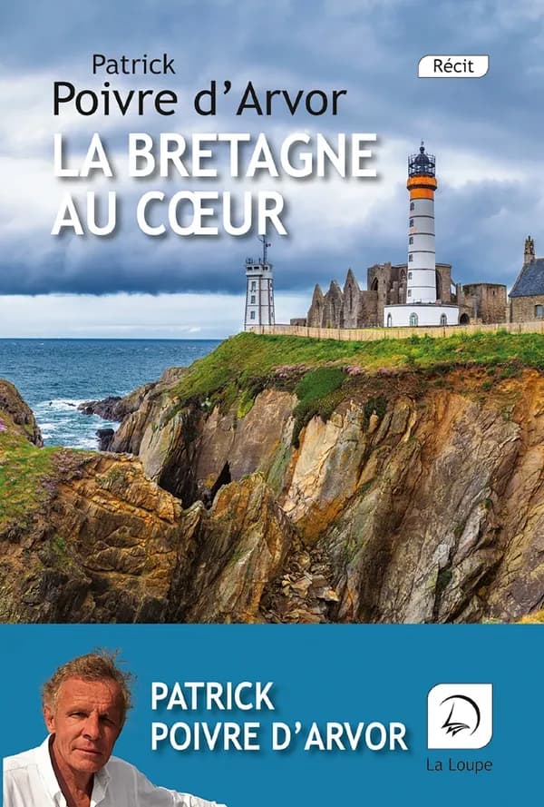 La Bretagne au coeur ([Éd.] en gros caractères) Patrick Poivre d'Arvor