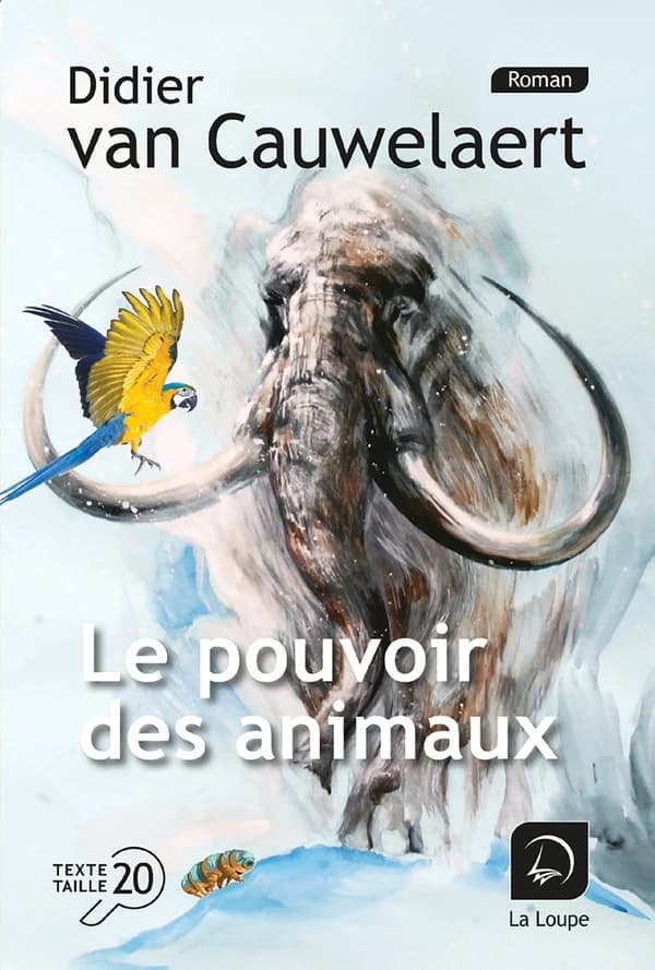 Le pouvoir des animaux ([Éd.] en gros caractères) Didier Van Cauwelaert
