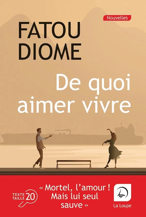 De quoi aimer vivre : nouvelles ([Éd.] en gros caractères) Fatou Diome