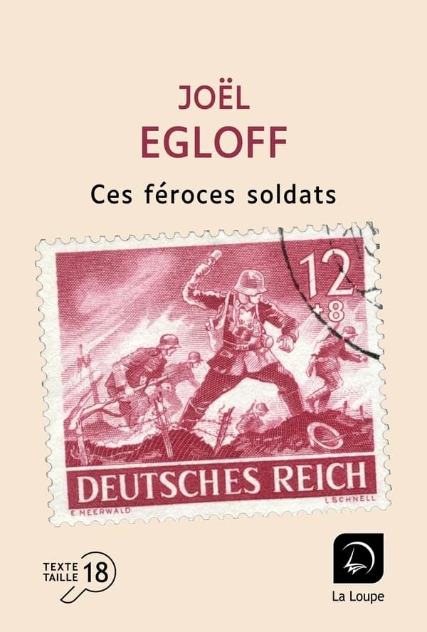 Ces féroces soldats ([Éd. en] gros caractères) Joël Egloff