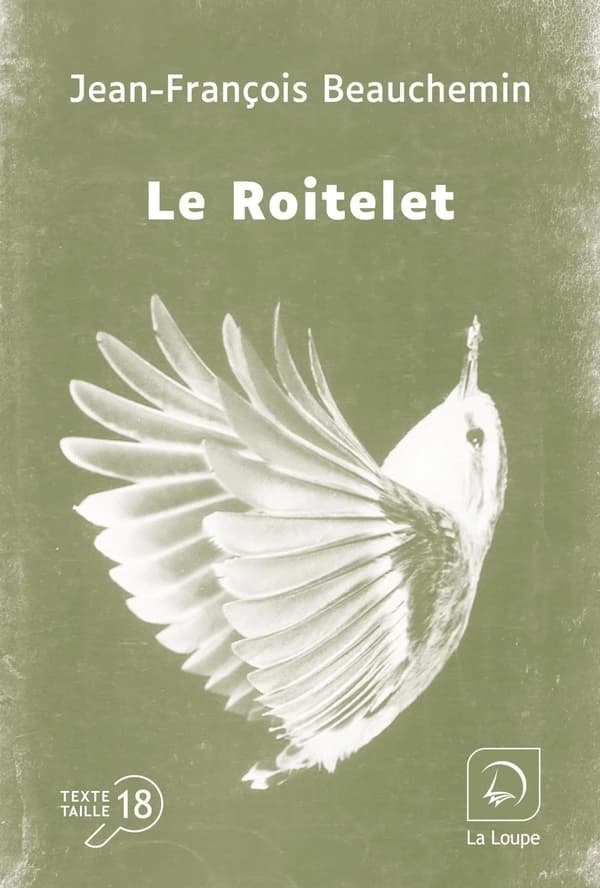 Le roitelet ([Éd.] en gros caractères) Jean-François Beauchemin