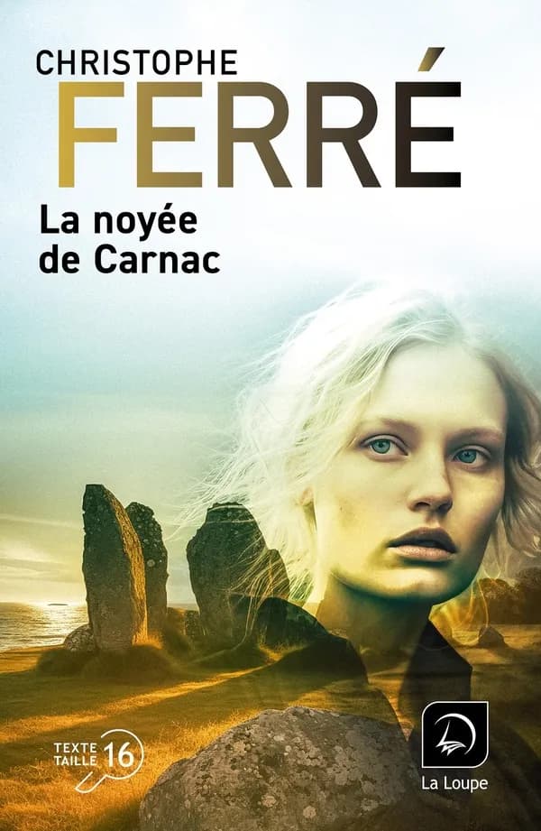 La noyée de Carnac : roman ([Éd. en gros caractères]) Christophe Ferré