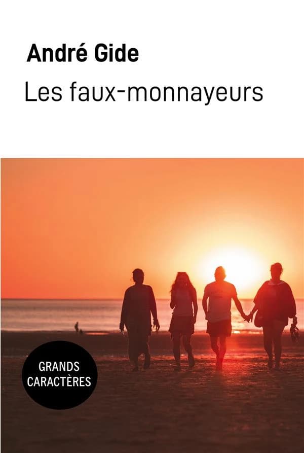 Les faux-monnayeurs ([Éd. en] grands caractères) André Gide