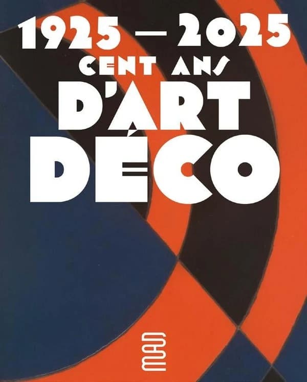 Cent ans d'Art déco, 1925-2025 : [exposition, Paris, Musée des arts décoratifs, 22 octobre 2025-26 avril 2026]