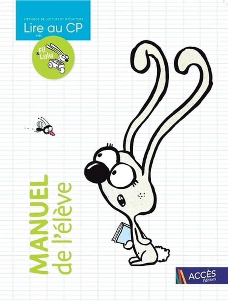 Lire au CP avec Fil & Lulu : manuel de l'élève