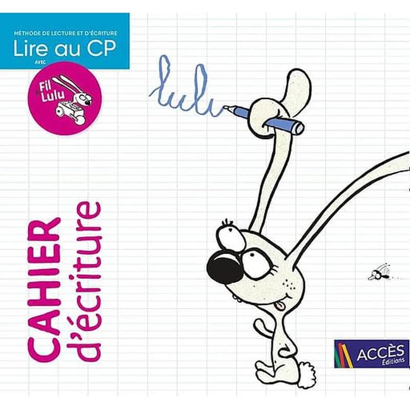Lire au CP avec Fil & Lulu : cahier d'écriture