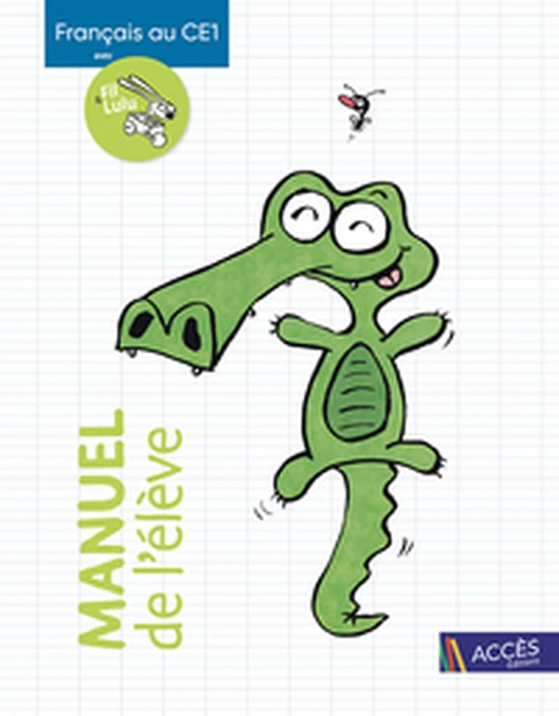 FRANCAIS AU CE1 AVEC FIL ET LULU MANUEL DE L'ELEVE