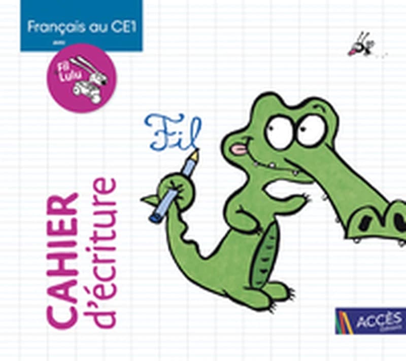FRANCAIS AU CE1 AVEC FIL ET LULU CAHIER D'ECRITURE