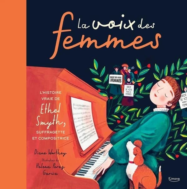 La voix des femmes : l'histoire vraie d'Ethel Smyth, suffragette et compositrice