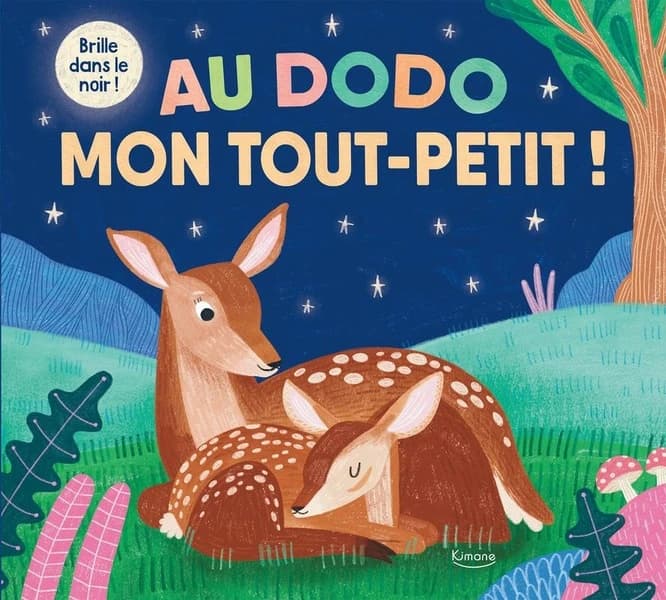 Au dodo, mon tout-petit ! : brille dans le noir !