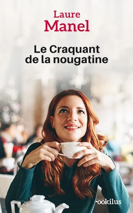 Le craquant de la nougatine ([Éd. en gros caractères]) Laure Manel