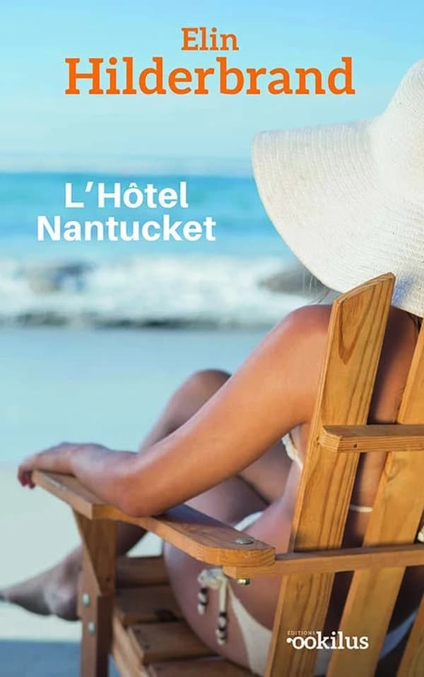 L'hôtel Nantucket ([Éd. en gros caractères]) Elin Hilderbrand ; traduit de l'anglais (États-Unis) par Alice Delarbre